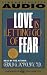 Love Is Letting Go of Fear