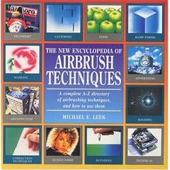 The New Encyclopedia of Airbrush Techniques