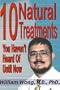 10 Natural Treatments You Haven't Heard of Until Now