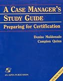 A Case Manager's Study Guide: Preparing for Certification (With CD-ROM)
