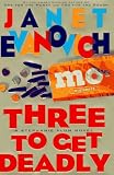 Three to Get Deadly: A Stephanie Plum Novel