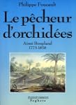 Le P�cheur d'Orchid�es: Aim� Bonpland...