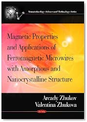 Magnetic Properties and Applications of Ferromagnetic Microwires With Amorpheous and Nanocrystalline Structure (Nanotechnology Science and Technology)