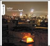 Later: Compiled and Mixed by Bent