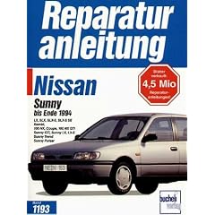 Nissan Sunny: 1,4-, 1,6- und 2,0-Liter-Motoren. LX, SLX, SLX-S, SLX-S SE Kombi, 100 NX, Coupe, 100 NX GTi, Sunny GTi, Sunny LX, LX-S, Sunny Trend, Sunny Pulsar (Reparaturanleitungen)