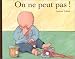 On ne peut pas!