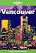  : Vancouver (Lonely Planet Vancouver)