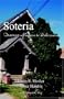 Soteria: Through Madness to Deliverance