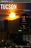 Insiders Guide to Tucson, 5th (Insiders Guide Series)