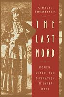 The Last Word: Women, Death, and Divination in Inner Mani