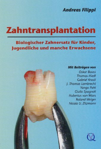 Zahntransplantation: Biologischer Zahnersatz für Kinder, ...