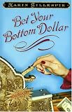 Bet Your Bottom Dollar: A Bottom Dollar Girls Novel