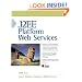 J2EE Platform Web Services (Java 2 Platform, Enterprise Edition Series)
