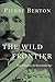 The Wild Frontier: More Tales from the Remarkable Past