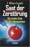 Saat der Zerst�rung. Die dunkle Seite der Gen-Manipulation