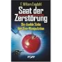 Saat der Zerst�rung. Die dunkle Seite der Gen-Manipulation