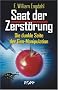 Saat der Zerst�rung. Die dunkle Seite der Gen-Manipulation