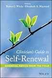 Clinician's guide to self-renewal : essential advice from the field