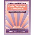 A Practical Guide to Early Childhood Curriculum: Linking Thematic, Emergent, and Skill-Based Planning to Children's Outcomes (2nd Edition)