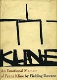 An Emotional Memoir of Franz Kline