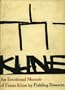 An Emotional Memoir of Franz Kline