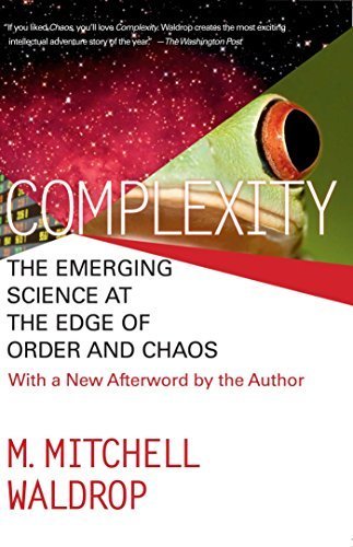 COMPLEXITY: THE EMERGING SCIENCE AT THE EDGE OF ORDER AND CHAOS by M. Mitchell Waldrop (1993) Paperback