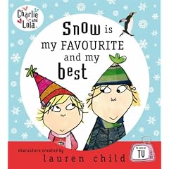 Snow is My Favourite and My Best (Charlie and Lola)