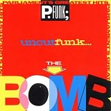 Parliament`s Greatest Hits -- Uncut Funk...The Bomb