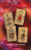 The Divinatory Tarot: The Key to Reading the Cards and the Fates