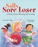 Sally sore loser : a story about winning and losing