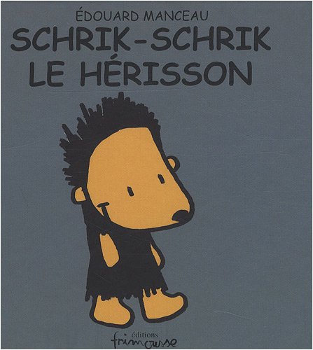 Schrik-Schrik le h�risson