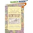 A Concise History of Kentucky by  James C. Klotter and Freda C. Klotter
