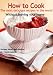 Books : How to cook the most delicious recipes in the world Without leaving your home - international cooking