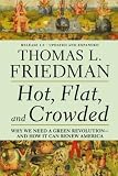 Hot, Flat, and Crowded: Why We Need a Green Revolution - and How It Can Renew America, Release 2.0