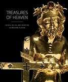 Treasures of Heaven: Saints, Relics, and Devotion in Medieval Europe   [TREAS OF HEAVEN] [Hardcover]