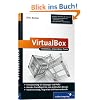 VirtualBox: Installation, Anwendung, Praxis (Galileo Computing)