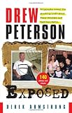 Drew Peterson Exposed: Polygraphs Reveal the Shocking Truth about Stacy Peterson and Kathleen Savio.