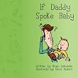 If Daddy Spoke Baby ~ Bryan Cashdollar
