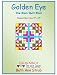 Books : Golden Eye One Block Quilt Pattern (Little Quilt Ladies Pattern Series)