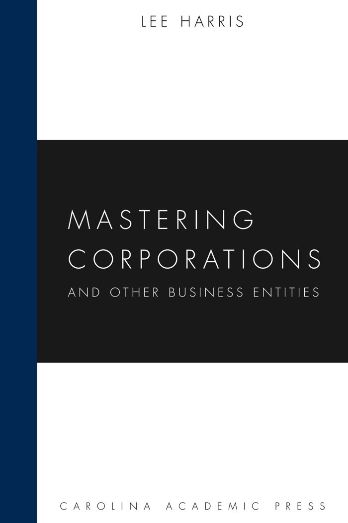 Mastering Corporations and Other Business Entities (Carolina ...