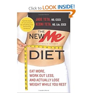 The New ME Diet: Eat More, Work Out Less, and Actually Lose Weight While You Rest