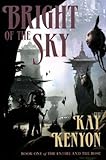 Bright of the Sky: Entire and the Rose: Book 1