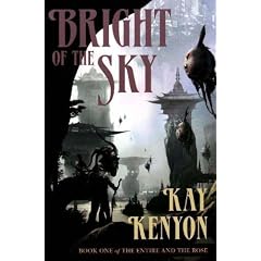 Bright of the Sky: Entire and the Rose Bk. 1 (Entire & the Rose 1) (The Entire and the Rose)