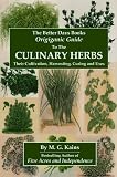 The Better Days Books Origiganic Guide to the Culinary Herbs: Their Cultivation, Harvesting, Curing And Uses