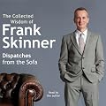 Dispatches from the Sofa: The Collected Wisdom of Frank Skinner