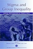 Stigma and Group Inequality: Social Psychological Perspectives (Claremont Symposium on Applied Social Psychology): Social Psychological Perspectives (Claremont ... Symposium on Applied Social Psychology)