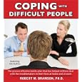 Coping with Difficult People: In Business and in Life