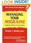 Managing Your Migraine: A Migraine Sufferer's Practical Guide