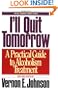 I'll Quit Tomorrow: A Practical Guide to Alcoholism Treatment