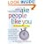 How to Make People Like You in 90 Seconds or Less